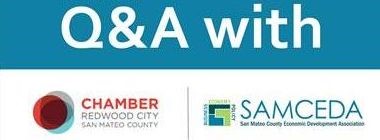 Redwood City-San Mateo County Chamber of Commerce and San Mateo County Economic Development Association (SAMCEDA) Q&A, March 20 at 10AM